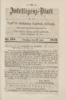 Intelligenz-Blatt für den Bezirk der Königlichen Regierung zu Danzig. 1849, No. 164 (17 Juli)