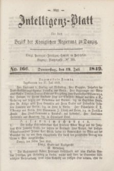 Intelligenz-Blatt für den Bezirk der Königlichen Regierung zu Danzig. 1849, No. 166 (19 Juli)