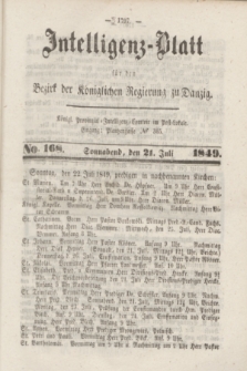Intelligenz-Blatt für den Bezirk der Königlichen Regierung zu Danzig. 1849, No. 168 (21 Juli) + dod.