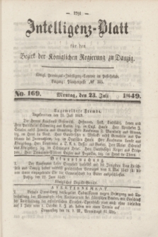 Intelligenz-Blatt für den Bezirk der Königlichen Regierung zu Danzig. 1849, No. 169 (23 Juli)