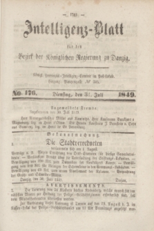 Intelligenz-Blatt für den Bezirk der Königlichen Regierung zu Danzig. 1849, No. 176 (31 Juli)