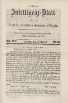 Intelligenz-Blatt für den Bezirk der Königlichen Regierung zu Danzig. 1849, No. 179 (3 August) + dod.