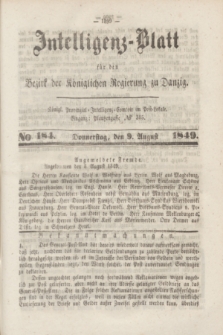 Intelligenz-Blatt für den Bezirk der Königlichen Regierung zu Danzig. 1849, No. 184 (9 August) + dod.