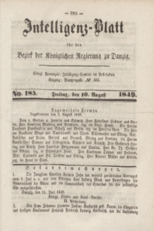 Intelligenz-Blatt für den Bezirk der Königlichen Regierung zu Danzig. 1849, No. 185 (10 August)