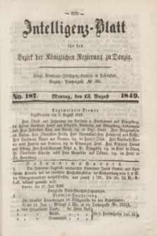 Intelligenz-Blatt für den Bezirk der Königlichen Regierung zu Danzig. 1849, No. 187 (13 August)