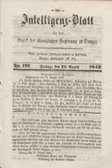 Intelligenz-Blatt für den Bezirk der Königlichen Regierung zu Danzig. 1849, No. 197 (24 August)