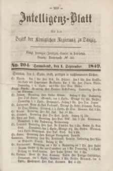 Intelligenz-Blatt für den Bezirk der Königlichen Regierung zu Danzig. 1849, No. 204 (1 September) + dod.
