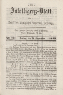 Intelligenz-Blatt für den Bezirk der Königlichen Regierung zu Danzig. 1849, No. 221 (21 September) + dod.