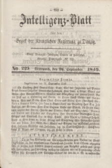 Intelligenz-Blatt für den Bezirk der Königlichen Regierung zu Danzig. 1849, No. 225 (26 September) + dod.