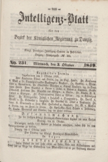 Intelligenz-Blatt für den Bezirk der Königlichen Regierung zu Danzig. 1849, No. 231 (3 Oktober) + dod.