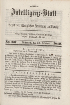 Intelligenz-Blatt für den Bezirk der Königlichen Regierung zu Danzig. 1849, No. 237 (10 Oktober) + dod.