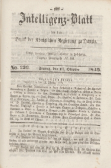 Intelligenz-Blatt für den Bezirk der Königlichen Regierung zu Danzig. 1849, No. 239 (12 Oktober) + dod.