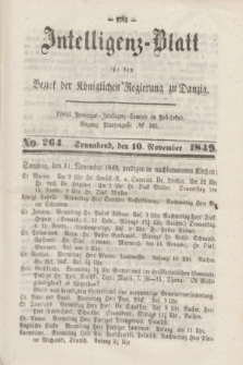 Intelligenz-Blatt für den Bezirk der Königlichen Regierung zu Danzig. 1849, No. 264 (10 November) + dod.