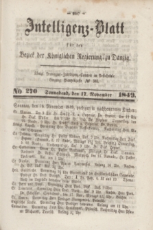 Intelligenz-Blatt für den Bezirk der Königlichen Regierung zu Danzig. 1849, No. 270 (17 November) + dod.