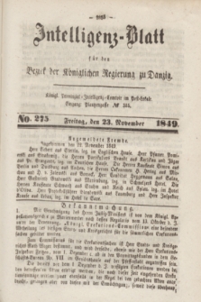 Intelligenz-Blatt für den Bezirk der Königlichen Regierung zu Danzig. 1849, No. 275 (23 November)