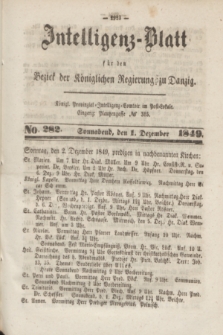 Intelligenz-Blatt für den Bezirk der Königlichen Regierung zu Danzig. 1849, No. 282 (1 Dezember) + dod.