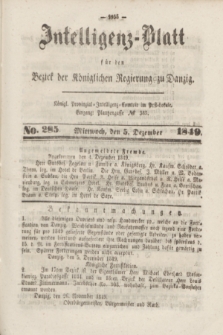 Intelligenz-Blatt für den Bezirk der Königlichen Regierung zu Danzig. 1849, No. 285 (5 Dezember) + dod.