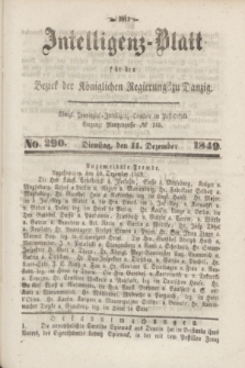 Intelligenz-Blatt für den Bezirk der Königlichen Regierung zu Danzig. 1849, No. 290 (11 Dezember) + dod.
