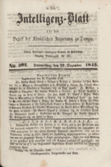 Intelligenz-Blatt für den Bezirk der Königlichen Regierung zu Danzig. 1849, No. 302 (27 Dezember)