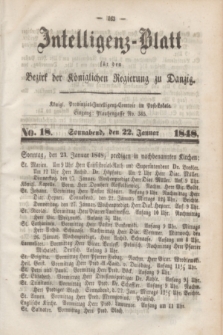 Intelligenz-Blatt für den Bezirk der Königlichen Regierung zu Danzig. 1848, No. 18 (22 Januar) + dod.