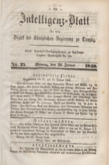 Intelligenz-Blatt für den Bezirk der Königlichen Regierung zu Danzig. 1848, No. 25 (31 Januar) + dod.