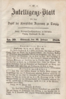 Intelligenz-Blatt für den Bezirk der Königlichen Regierung zu Danzig. 1848, No. 39 (16 Februar) + dod.