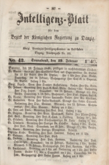 Intelligenz-Blatt für den Bezirk der Königlichen Regierung zu Danzig. 1848, No. 42 (19 Februar) + dod.