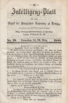 Intelligenz-Blatt für den Bezirk der Königlichen Regierung zu Danzig. 1848, No. 70 (23 März) + dod.