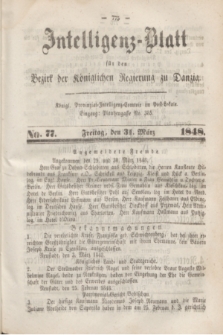Intelligenz-Blatt für den Bezirk der Königlichen Regierung zu Danzig. 1848, No. 77 (31 März)