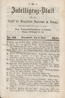 Intelligenz-Blatt für den Bezirk der Königlichen Regierung zu Danzig. 1848, No. 84 (8 April) + dod.