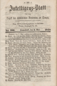 Intelligenz-Blatt für den Bezirk der Königlichen Regierung zu Danzig. 1848, No. 106 (6 Mai) + dod.