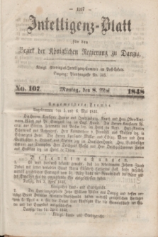 Intelligenz-Blatt für den Bezirk der Königlichen Regierung zu Danzig. 1848, No. 107 (8 Mai) + dod.