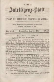 Intelligenz-Blatt für den Bezirk der Königlichen Regierung zu Danzig. 1848, No. 110 (11 Mai) + dod.