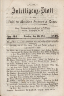 Intelligenz-Blatt für den Bezirk der Königlichen Regierung zu Danzig. 1848, No. 114 (16 Mai) + dod.