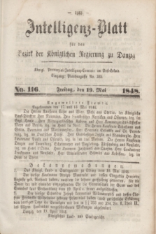 Intelligenz-Blatt für den Bezirk der Königlichen Regierung zu Danzig. 1848, No. 116 (19 Mai) + dod.