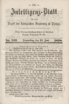 Intelligenz-Blatt für den Bezirk der Königlichen Regierung zu Danzig. 1848, No. 143 (22 Juni)