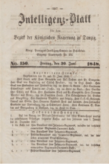 Intelligenz-Blatt für den Bezirk der Königlichen Regierung zu Danzig. 1848, No. 150 (30 Juni) + dod.