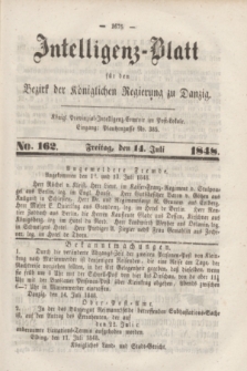 Intelligenz-Blatt für den Bezirk der Königlichen Regierung zu Danzig. 1848, No. 162 (14 Juli)