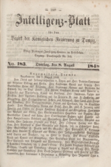 Intelligenz-Blatt für den Bezirk der Königlichen Regierung zu Danzig. 1848, No. 183 (8 August) + dod.