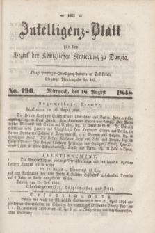 Intelligenz-Blatt für den Bezirk der Königlichen Regierung zu Danzig. 1848, No. 190 (16 August) + dod.