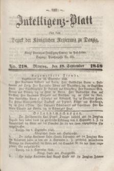 Intelligenz-Blatt für den Bezirk der Königlichen Regierung zu Danzig. 1848, No. 218 (18 September) + dod.