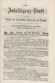Intelligenz-Blatt für den Bezirk der Königlichen Regierung zu Danzig. 1848, No. 276 (24 November) + dod.
