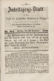 Intelligenz-Blatt für den Bezirk der Königlichen Regierung zu Danzig. 1848, No. 304 (29 December) + dod.