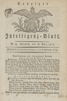 Intelligenz-Blatt für den Bezirk der Königlichen Regierung zu Danzig. 1817, No. 25 (26 März) + dod.