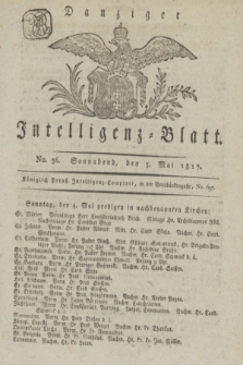 Intelligenz-Blatt für den Bezirk der Königlichen Regierung zu Danzig. 1817, No. 36 (3 Mai) + dod.