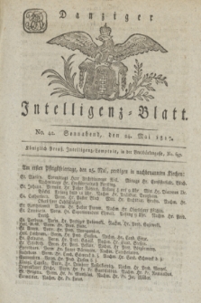 Intelligenz-Blatt für den Bezirk der Königlichen Regierung zu Danzig. 1817, No. 42 (24 Mai) + dod.