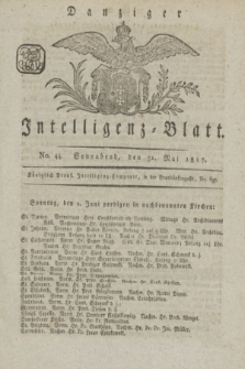 Intelligenz-Blatt für den Bezirk der Königlichen Regierung zu Danzig. 1817, No. 44 (31 Mai) + dod.