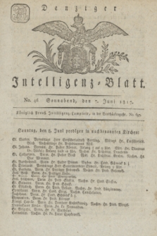 Intelligenz-Blatt für den Bezirk der Königlichen Regierung zu Danzig. 1817, No. 46 (7 Juni) + dod.