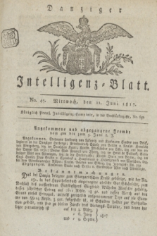 Intelligenz-Blatt für den Bezirk der Königlichen Regierung zu Danzig. 1817, No. 47 (11 Juni) + dod.