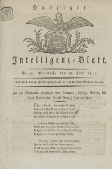 Intelligenz-Blatt für den Bezirk der Königlichen Regierung zu Danzig. 1817, No. 49 (18 Juni) + dod.